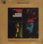 Mike Bloomfield, Al Kooper, Stephen Stills